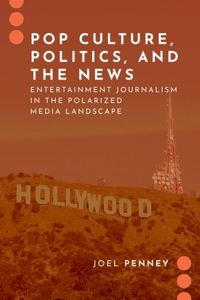 Pop Culture, Politics, and the News