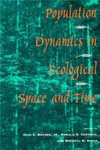 Population Dynamics in Ecological Space and Time