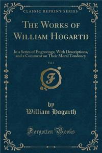The Works of William Hogarth, Vol. 1