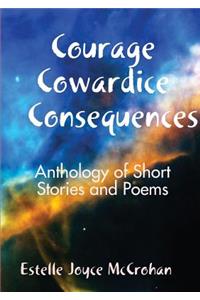 Courage - Cowardice - Consequences