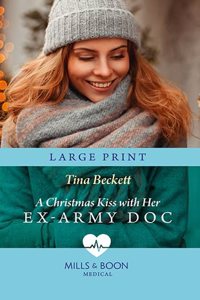 A Christmas Kiss with Her Ex-Army Doc