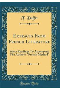 Extracts From French Literature: Select Readings To Accompany The Author's 