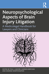 Neuropsychological Aspects of Brain Injury Litigation