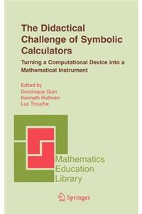 Didactical Challenge of Symbolic Calculators