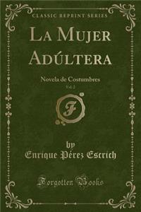 La Mujer Adúltera, Vol. 2
