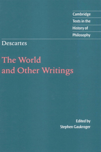 Descartes: The World and Other Writings
