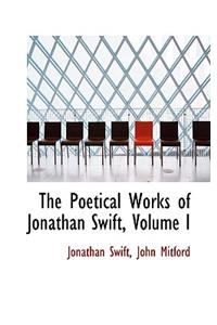 The Poetical Works of Jonathan Swift, Volume I