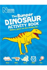 The Bumper Dinosaur Activity Book: Stickers, Games and Dino-Doodling Fun!