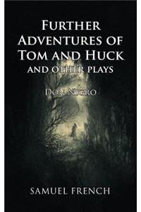 Further Adventures of Tom and Huck and Other Plays