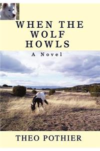 When the Wolf Howls