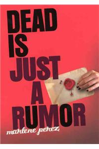 Dead Is Just a Rumor