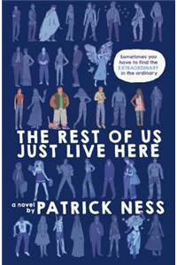 The Rest of Us Just Live Here