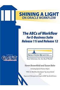 The ABCs of Workflow for E-Business Suite Release 11i and Release 12