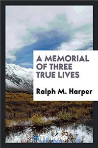 Memorial of Three True Lives