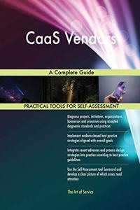 CaaS Vendors A Complete Guide