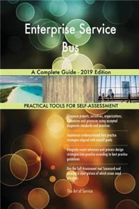 Enterprise Service Bus A Complete Guide - 2019 Edition