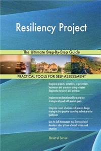 Resiliency Project The Ultimate Step-By-Step Guide