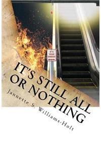 It's Still All Or Nothing