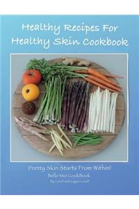 Healthy Recipes For Healthy Skin Cookbook