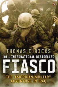 Fiasco : The American Military Adventure