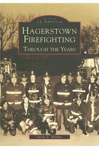 Hagerstown Firefighting Through the Years
