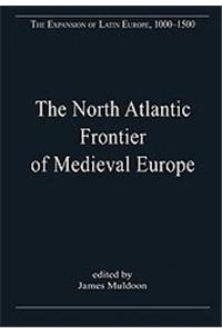 North Atlantic Frontier of Medieval Europe