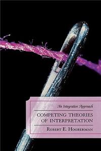 Competing Theories of Interpretation