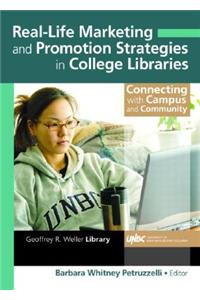 Real-Life Marketing and Promotion Strategies in College Libraries