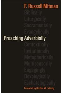 Preaching Adverbially