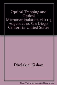 Optical Trapping and Optical Micromanipulation VII