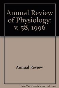 Annual Review of Physiology: 1996 (58): v. 58, 1996