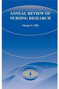 Annual Review of Nursing Research, Volume 9, 1991