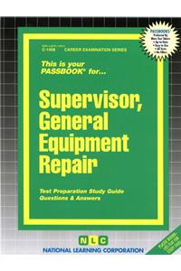 Supervisor, General Equipment Repair