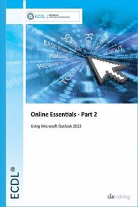 ECDL Online Essentials Part 2 Using Outlook 2013