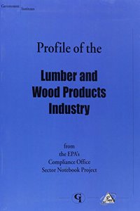 Profile of the Lumber and Wood Products Industry