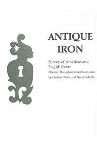 Antique Iron, English and American: 15th Century Through 1850