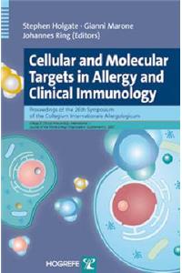 Cellular and Molecular Targets in Allergy and Clinical Immunology