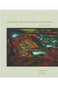 Cady Wells and Southwestern Modernism