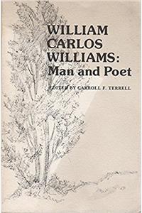 William Carlos Williams: Man and Poet