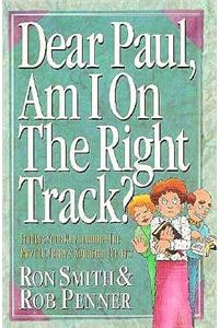 Dear Paul am I on the Right Track