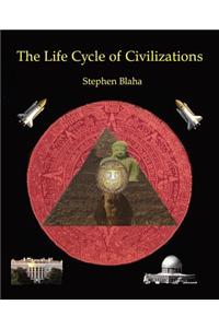 The Life Cycle of Civilizations