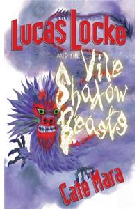 Lucas Locke and The Vile Shadow Beasts