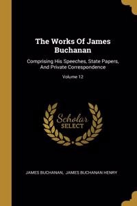 The Works Of James Buchanan