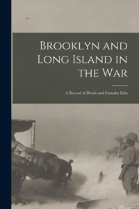 Brooklyn and Long Island in the War