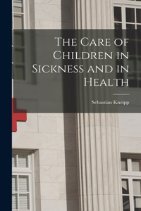 Care of Children in Sickness and in Health