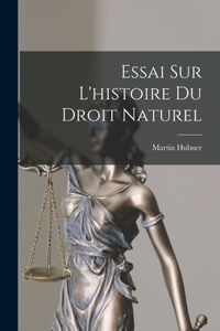 Essai Sur L'histoire Du Droit Naturel