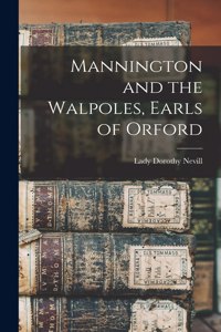 Mannington and the Walpoles, Earls of Orford