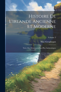 Histoire De L'irlande Ancienne Et Moderne