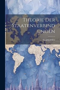 Theorie Der Staatenverbindungen