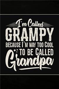 I'm called Grampy because I'm way too Cool to be called Grandpa